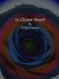 In Queer Street - Fergus Hume - E-Book