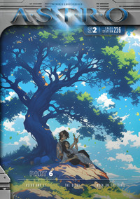 ASTRO S2 - Part 6: Astro and Li, The Diary, Beta on the Trail - Martin Wintersberger - E-Book