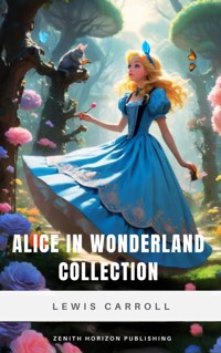 Alice in Wonderland Collection - Lewis Carroll - E-Book