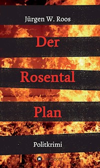 Der Rosental Plan - Jürgen W. Roos - E-Book