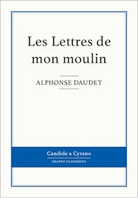 Les Lettres de mon moulin - Alphonse Daudet - E-Book