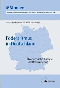 Föderalismus in Deutschland -  - E-Book