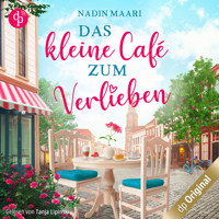 Das kleine Café zum Verlieben (Ungekürzt) - Nadin Maari - Hörbuch