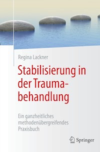 Stabilisierung in der Traumabehandlung - Regina Lackner - E-Book