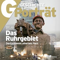 G/GESCHICHTE - Das Ruhrgebiet - Deutschlands eisernes Herz - G Geschichte - Hörbuch