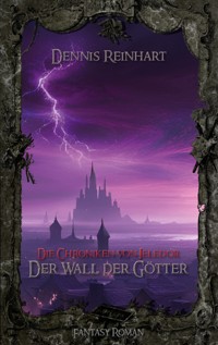 Die Chroniken von Jeledor - Dennis Reinhart - E-Book