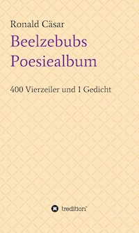 Beelzebubs Poesiealbum - Ronald Cäsar - E-Book