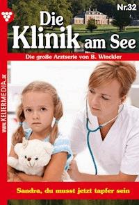 Sandra, du musst jetzt tapfer sein - Britta Winckler - E-Book