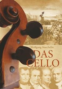 Das Cello - Wolfgang Staechelin - E-Book