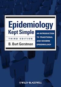 Epidemiology Kept Simple - B. Burt Gerstman - E-Book