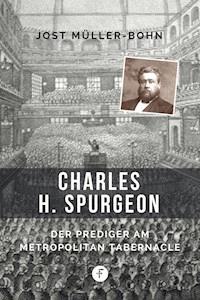 Charles H. Spurgeon - Jost Müller-Bohn - E-Book