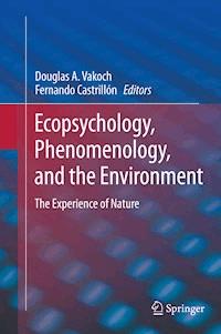 Ecopsychology, Phenomenology, and the Environment - - E-Book