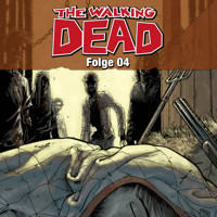 The Walking Dead, Folge 04 - Robert Kirkman - Hörbuch