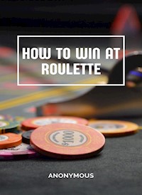How to win at roulette (translated) - anonymous - E-Book