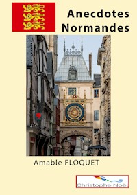 Anecdotes Normandes - Amable Floquet - E-Book