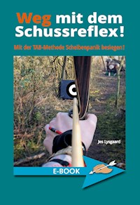 Weg mit dem Schussreflex! - Jes Lysgaard - E-Book