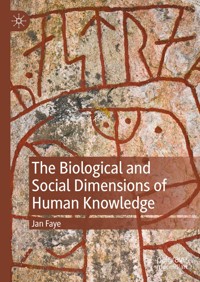 The Biological and Social Dimensions of Human Knowledge - Jan Faye - E-Book