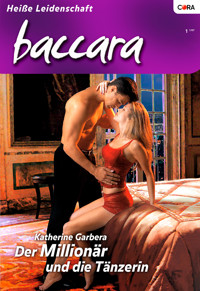 Der Millionär und die Tänzerin - Katherine Garbera - E-Book