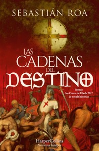 Las cadenas del destino - Sebastián Roa - E-Book