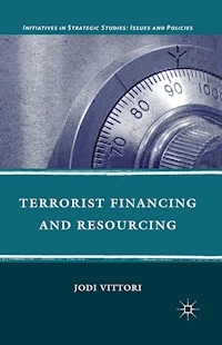 Terrorist Financing and Resourcing - J. Vittori - E-Book
