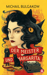Meister und Margarita. Eine teuflische Liebesgeschichte - Michail Bulgakow - E-Book