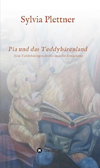 Pia und das Teddybärenland - Sylvia Plettner - E-Book