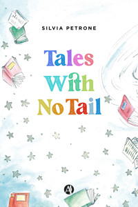 Tales With No Tail - Silvia Petrone - E-Book