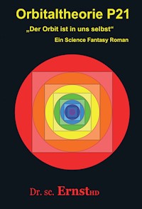 Orbitaltheorie P21 - Dr. sc. ErnstHD - E-Book