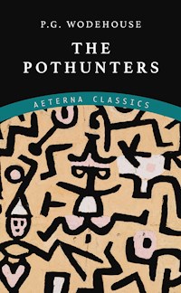 The Pothunters - P. G. Wodehouse - E-Book