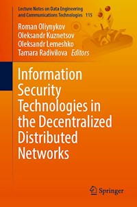 Information Security Technologies in the Decentralized Distributed Networks -  - E-Book