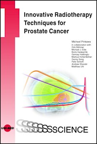 Innovative Radiotherapy Techniques for Prostate Cancer - Michael Pinkawa - E-Book