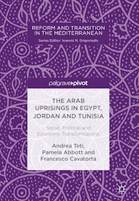 The Arab Uprisings in Egypt, Jordan and Tunisia - Andrea Teti - E-Book