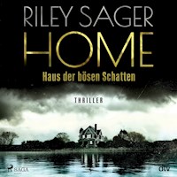 HOME – Haus der bösen Schatten - Riley Sager - E-Book + Hörbuch