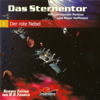 Das Sternentor - Mit Commander Perkins und Major Hoffmann, Folge 1: Der rote Nebel - H. G. Francis - Hörbuch