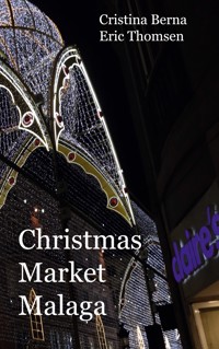 Christmas Market Malaga - Cristina Berna - E-Book