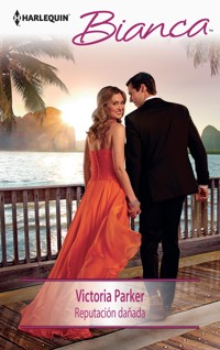 Reputación dañada - Victoria Parker - E-Book