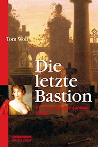 Die letzte Bastion - Tom Wolf - E-Book