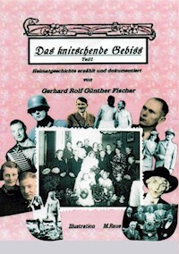 Das knirschende Gebiss - Gerhard Rolf Günther Fischer - E-Book