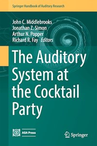 The Auditory System at the Cocktail Party -  - E-Book