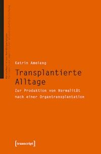 Transplantierte Alltage - Katrin Amelang - E-Book