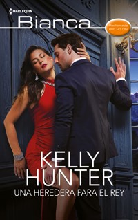 Una heredera para el rey - KELLY HUNTER - E-Book