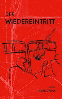 Der Wiedereintritt - Robin Krakowiak - E-Book