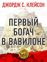 Первый богач в Вавилоне - Джордж С.Клейсон - E-Book