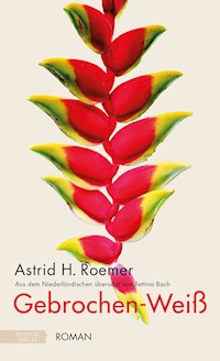 Gebrochen-Weiß - Astrid H. Roemer - E-Book
