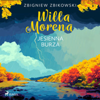 Willa Morena 18: Jesienna burza - Zbigniew Zbikowski - Hörbuch