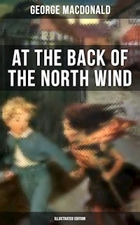 At the Back of the North Wind (Illustrated Edition) - George MacDonald - E-Book