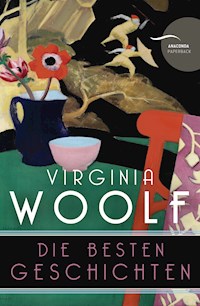 Virginia Woolf - Die besten Geschichten (Neuübersetzung) - Virginia Woolf - E-Book