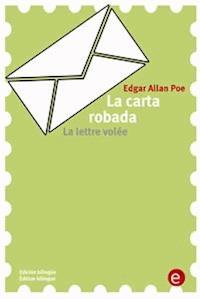 La carta robada/La lettre volée - Edgar Allan Poe - E-Book