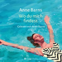 Wo du mich findest (ungekürzt) - Anne Barns - Hörbuch