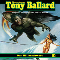Tony Ballard, Folge 11: Das Höllenschwert - A. F. Morland - Hörbuch